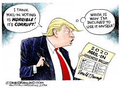 TRUMP AND MAIL-IN BALLOTS by Dave Granlund